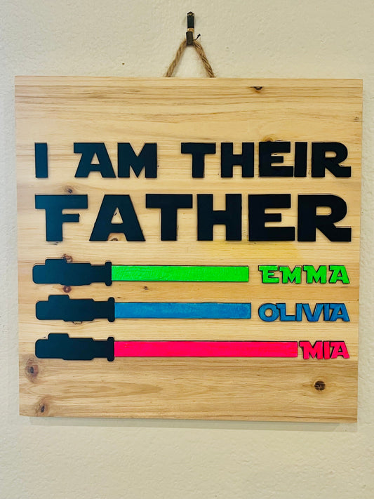 I Am Their Father Sign