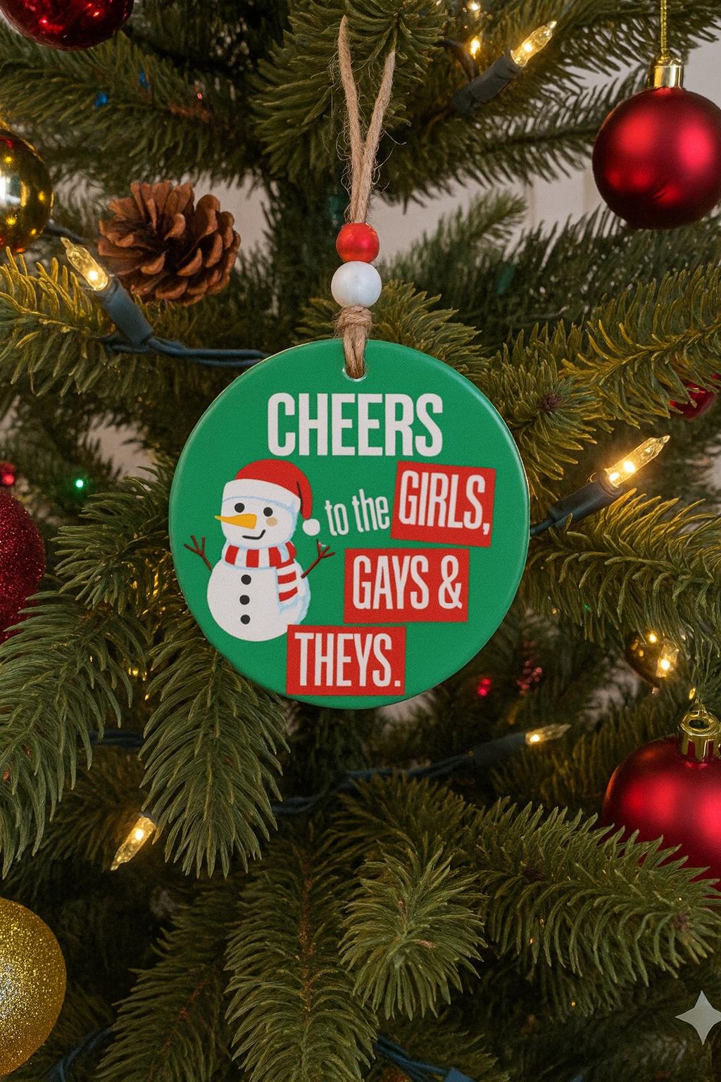 Cheers to the Girls Gays and Theys Ornament • LGBTQ Christmas Ornament • Inclusive Holiday Decor • Pride Christmas Gift • Queer Ornament